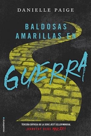 BALDOSAS AMARILLAS EN GUERRA (DOROTHY DEBE MORIR 3) | 9788416700523 | PAIGE, DANIELLE | Llibreria Drac - Librería de Olot | Comprar libros en catalán y castellano online
