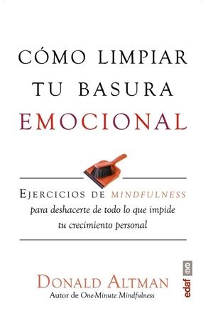 CÓMO LIMPIAR TU BASURA EMOCIONAL | 9788441437098 | ALTMAN, DONALD | Llibreria Drac - Librería de Olot | Comprar libros en catalán y castellano online