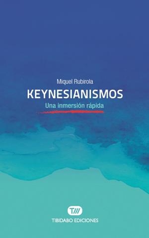 KEYNESIANISMOS | 9788491175568 | RUBIROLA, MIQUEL | Llibreria Drac - Llibreria d'Olot | Comprar llibres en català i castellà online