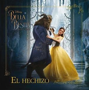 BELLA Y LA BESTIA, LA. EL HECHIZO | 9788499518879 | DISNEY | Llibreria Drac - Librería de Olot | Comprar libros en catalán y castellano online