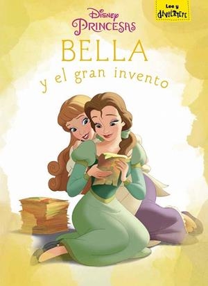 BELLA Y EL GRAN INVENTO | 9788499518817 | DISNEY | Llibreria Drac - Librería de Olot | Comprar libros en catalán y castellano online