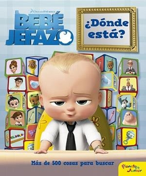 BEBÉ JEFAZO. DÓNDE ESTÁ? | 9788408167419 | DREAMWORKS | Llibreria Drac - Llibreria d'Olot | Comprar llibres en català i castellà online