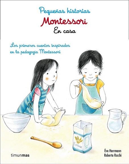 PEQUEÑAS HISTORIAS MONTESSORI. EN CASA | 9788408167433 | HERRMANN, EVE; ROCCHI, ROBERTA | Llibreria Drac - Llibreria d'Olot | Comprar llibres en català i castellà online