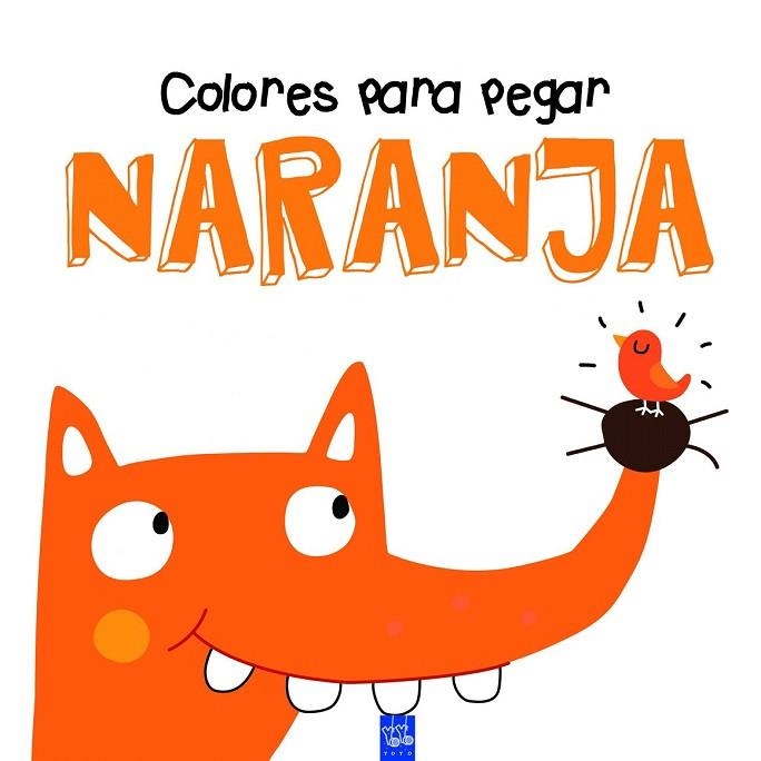 COLORES PARA PEGAR. NARANJA | 9788408164340 | YOYO | Llibreria Drac - Llibreria d'Olot | Comprar llibres en català i castellà online