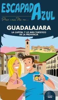 GUADALAJARA 2017 (ESCAPADA AZUL) | 9788416766581 | LEDRADO, PALOMA; GONZÁLEZ, IGNACIO | Llibreria Drac - Librería de Olot | Comprar libros en catalán y castellano online