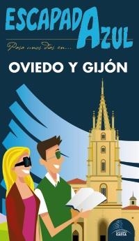 OVIEDO Y GIJÓN 2017 (ESCAPADA AZUL) | 9788416766512 | MONREAL, MANUEL; GARCÍA, JESÚS | Llibreria Drac - Librería de Olot | Comprar libros en catalán y castellano online