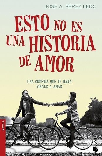 ESTO NO ES UNA HISTORIA DE AMOR | 9788408166689 | PÉREZ LEDO, JOSE A. | Llibreria Drac - Llibreria d'Olot | Comprar llibres en català i castellà online