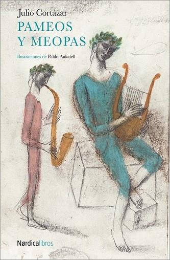 PAMEOS Y MEOPAS | 9788416830510 | CORTÁZAR, JULIO | Llibreria Drac - Llibreria d'Olot | Comprar llibres en català i castellà online