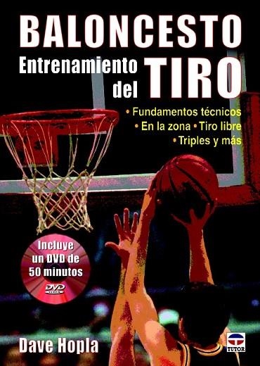 BALONCESTO. ENTRENAMIENTO DEL TIRO | 9788479029586 | HOPLA, DAVE | Llibreria Drac - Librería de Olot | Comprar libros en catalán y castellano online