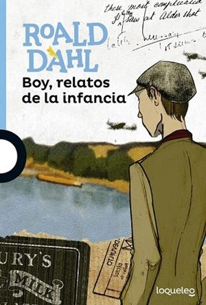 BOY, RELATOS DE LA INFANCIA | 9788491220466 | DAHL, ROALD | Llibreria Drac - Librería de Olot | Comprar libros en catalán y castellano online