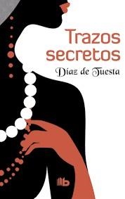 TRAZOS SECRETOS (SELECCIÓN RNR) | 9788490703304 | DÍAZ DE TUESTA | Llibreria Drac - Librería de Olot | Comprar libros en catalán y castellano online