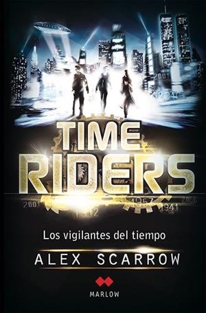 TIME RIDERS LOS VIGILANTES DEL TIEMPO | 9788492472420 | SCARROW, ALEX | Llibreria Drac - Llibreria d'Olot | Comprar llibres en català i castellà online