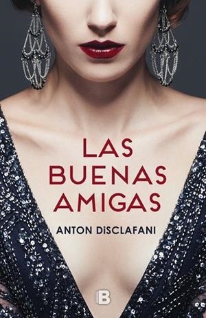 BUENAS AMIGAS, LAS | 9788466660631 | DISCLAFANI, ANTON | Llibreria Drac - Librería de Olot | Comprar libros en catalán y castellano online