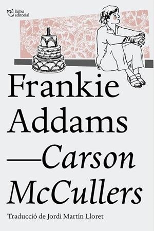 FRANKIE ADDAMS | 9788494508585 | MCCULLERS, CARSON | Llibreria Drac - Librería de Olot | Comprar libros en catalán y castellano online