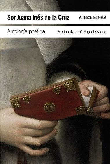 ANTOLOGÍA POÉTICA | 9788491045670 | INÉS DE LA CRUZ, SOR JUANA | Llibreria Drac - Llibreria d'Olot | Comprar llibres en català i castellà online