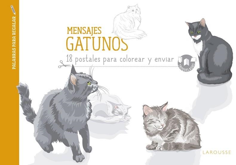 MENSAJES GATUNOS | 9788416641604 | LAROUSSE EDITORIAL | Llibreria Drac - Librería de Olot | Comprar libros en catalán y castellano online