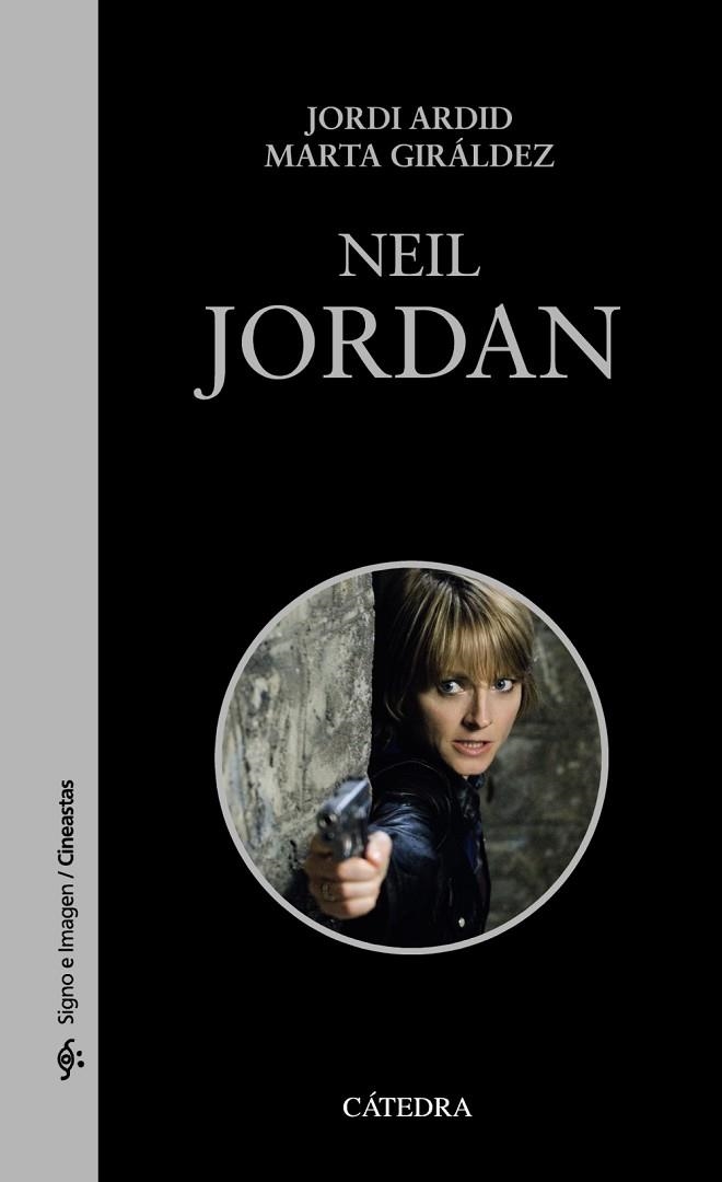 NEIL JORDAN | 9788437636276 | ARDID, JORDI; GIRÁLDEZ, MARTA | Llibreria Drac - Librería de Olot | Comprar libros en catalán y castellano online