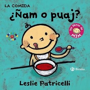 COMIDA, LA. ÑAM O PUAJ? | 9788469606353 | PATRICELLI, LESLIE | Llibreria Drac - Librería de Olot | Comprar libros en catalán y castellano online