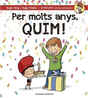 PER MOLTS ANYS, QUIM | 9788490345849 | ROIG, ROGER | Llibreria Drac - Llibreria d'Olot | Comprar llibres en català i castellà online