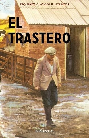 TRASTERO, EL (PEQUEÑOS CLÁSICOS ILUSTRADOS) | 9788466337625 | HAZELEY, JASON; MORRIS, JOEL | Llibreria Drac - Llibreria d'Olot | Comprar llibres en català i castellà online