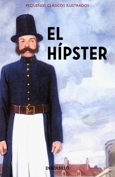 HÍPSTER, EL (PEQUEÑOS CLÁSICOS ILUSTRADOS) | 9788466337588 | HAZELEY, JASON; MORRIS, JOEL | Llibreria Drac - Librería de Olot | Comprar libros en catalán y castellano online