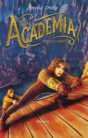 ACADEMIA. SEGUNDO LIBRO, LA | 9788416964376 | DRAKE, AMELIA | Llibreria Drac - Llibreria d'Olot | Comprar llibres en català i castellà online