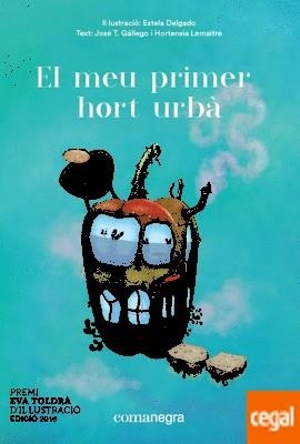 MEU PRIMER HORT URBÀ, EL | 9788416605668 | GALLEGO, JOSE T; LEMAITRE, HORTENSIA | Llibreria Drac - Librería de Olot | Comprar libros en catalán y castellano online