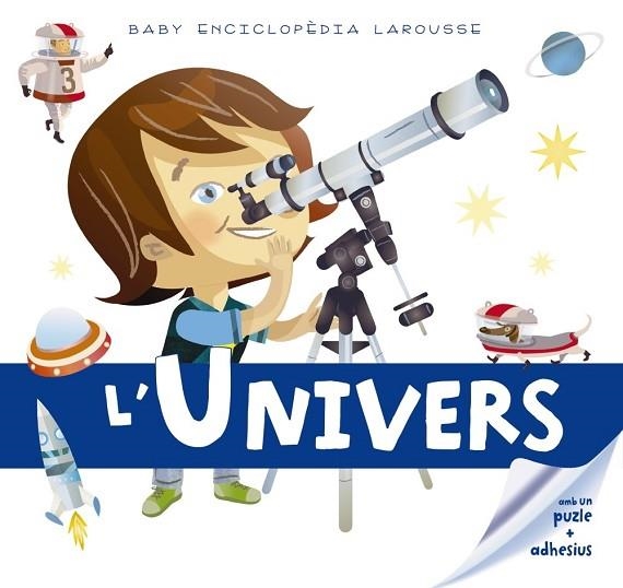 UNIVERS, L' (BABY ENCICLOPEDIA LAROUSSE) | 9788416641178 | VV.AA. | Llibreria Drac - Librería de Olot | Comprar libros en catalán y castellano online