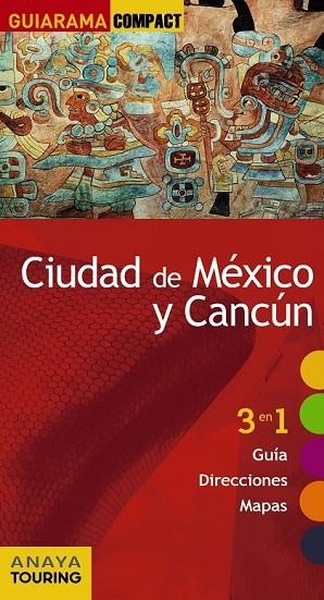 CIUDAD DE MÉXICO Y CANCÚN 2017 (GUIARAMA COMPACT) | 9788499359519 | VV.AA. | Llibreria Drac - Librería de Olot | Comprar libros en catalán y castellano online