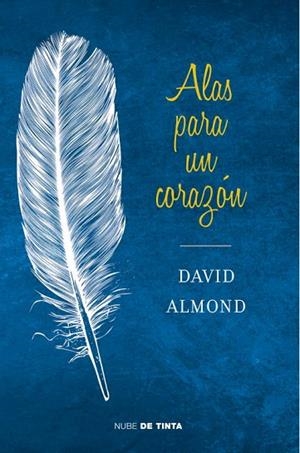 ALAS PARA UN CORAZON | 9788415594130 | ALMOND, DAVID | Llibreria Drac - Librería de Olot | Comprar libros en catalán y castellano online