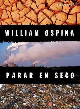 PARAR EN SECO | 9788416259786 | OSPINA, WILLIAM | Llibreria Drac - Llibreria d'Olot | Comprar llibres en català i castellà online