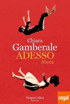 ADESSO (AHORA) | 9788491390411 | GAMBERALE, CHIARA | Llibreria Drac - Librería de Olot | Comprar libros en catalán y castellano online