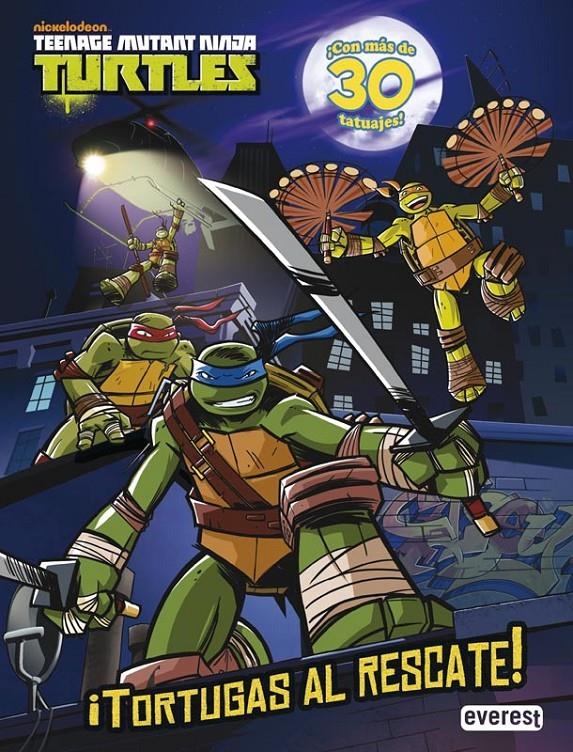 TEENAGE MUTANT NINJA TURTLES. ¡TORTUGAS AL RESCATE! LIBRO DE ACTIVIDADES CON TATUAJES | 9788444169644 | NICKELODEON | Llibreria Drac - Librería de Olot | Comprar libros en catalán y castellano online