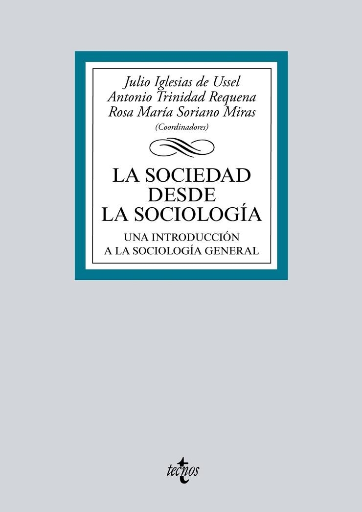 SOCIEDAD DESDE LA SOCIOLOGÍA, LA | 9788430969395 | IGLESIAS DE USSEL, JULIO/TRINIDAD REQUENA, ANTONIO/SORIANO MIRAS, ROSA MARÍA/BECERRIL RUIZ, DIEGO/BE | Llibreria Drac - Librería de Olot | Comprar libros en catalán y castellano online