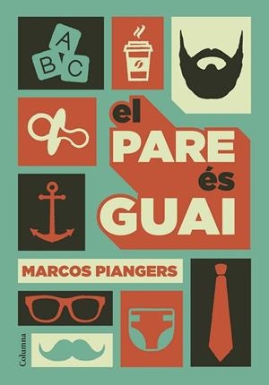 PARE ÉS GUAI, EL | 9788466422246 | PIANGERS, MARCOS | Llibreria Drac - Librería de Olot | Comprar libros en catalán y castellano online