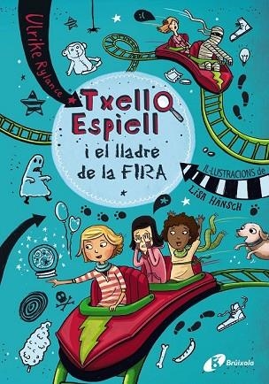 TXELL ESPIELL I EL LLADRE DE LA FIRA (TXELL ESPIELL 2) | 9788499067506 | RYLANCE, ULRIKE | Llibreria Drac - Librería de Olot | Comprar libros en catalán y castellano online