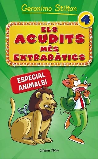 ACUDITS MÉS EXTRARÀTICS 4. ESPECIAL ANIMALS!, ELS | 9788491371731 | STILTON, GERONIMO | Llibreria Drac - Librería de Olot | Comprar libros en catalán y castellano online