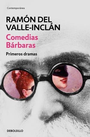 COMEDIAS BÁRBARAS. PRIMEROS DRAMAS | 9788466337472 | DEL VALLE-INCLAN, RAMON | Llibreria Drac - Librería de Olot | Comprar libros en catalán y castellano online