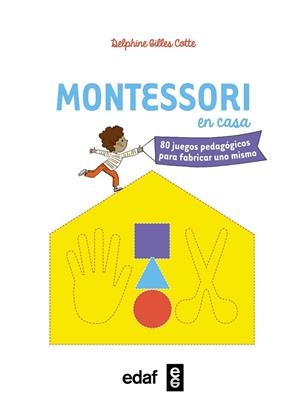 MONTESSORI EN CASA | 9788441437104 | GILLES, DELPHINE | Llibreria Drac - Llibreria d'Olot | Comprar llibres en català i castellà online