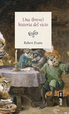 UNA (BREVE) HISTORIA DEL VICIO | 9788441437265 | EVANS, ROBERT | Llibreria Drac - Llibreria d'Olot | Comprar llibres en català i castellà online