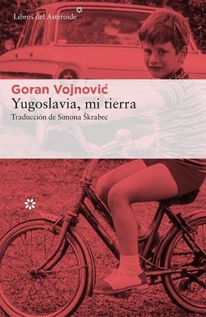 YUGOSLAVIA MI TIERRA | 9788417007003 | VOJNOVIC, GORAN | Llibreria Drac - Librería de Olot | Comprar libros en catalán y castellano online