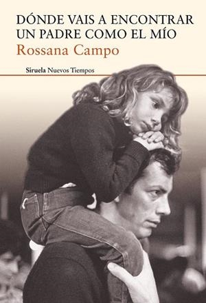 DÓNDE VAIS A ENCONTRAR UN PADRE COMO EL MÍO | 9788416964284 | CAMPO, ROSSANA | Llibreria Drac - Llibreria d'Olot | Comprar llibres en català i castellà online