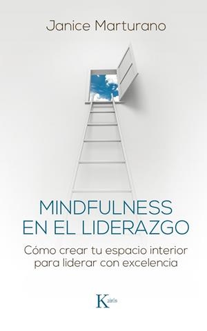 MINDFULNESS EN EL LIDERAZGO | 9788499885483 | MARTURANO, JANICE | Llibreria Drac - Llibreria d'Olot | Comprar llibres en català i castellà online