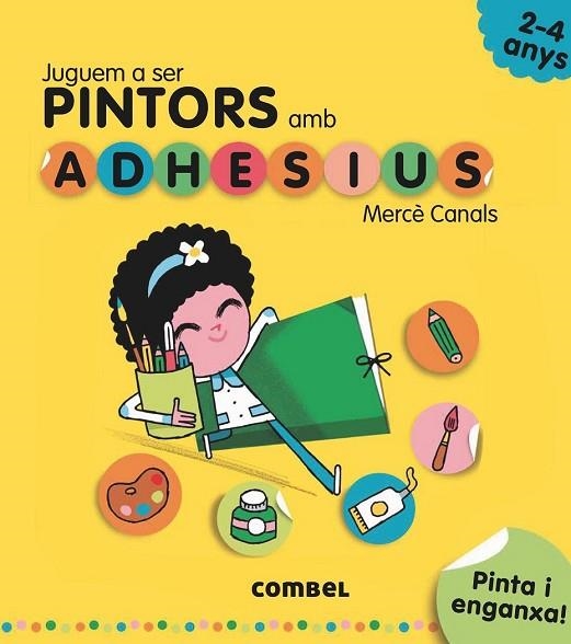 JUGUEM A SER PINTORS AMB ADHESIUS | 9788491011538 | CANALS, MERCÈ | Llibreria Drac - Librería de Olot | Comprar libros en catalán y castellano online