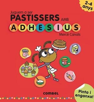 JUGUEM A SER PASTISSERS AMB ADHESIUS | 9788491011552 | CANALS, MERCÈ | Llibreria Drac - Librería de Olot | Comprar libros en catalán y castellano online