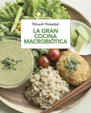 GRAN COCINA MACROBIÓTICA, LA | 9788491180616 | BENBASSAT, BERNARD | Llibreria Drac - Librería de Olot | Comprar libros en catalán y castellano online