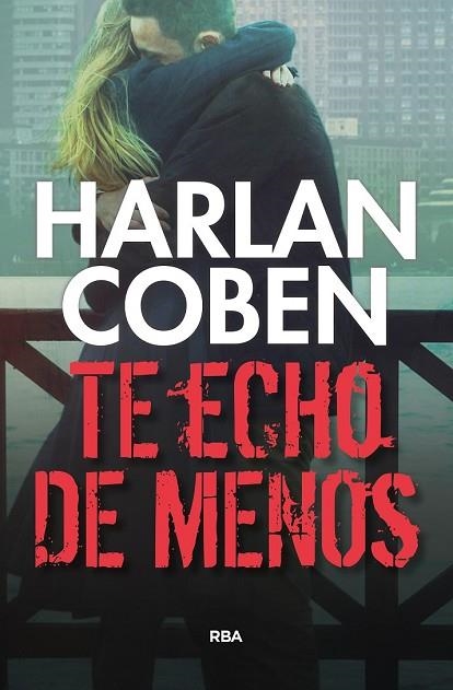 TE ECHO DE MENOS | 9788490565933 | COBEN, HARLAN | Llibreria Drac - Librería de Olot | Comprar libros en catalán y castellano online