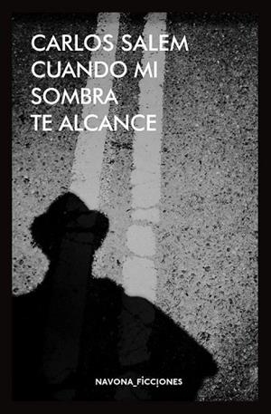 CUANDO MI SOMBRA TE ALCANCE | 9788416259694 | SALEM, CARLOS | Llibreria Drac - Llibreria d'Olot | Comprar llibres en català i castellà online