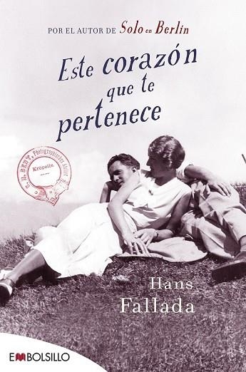 ESTE CORAZÓN QUE TE PERTENECE (EMBOLSILLO 152) | 9788416087464 | FALLADA, HANS | Llibreria Drac - Librería de Olot | Comprar libros en catalán y castellano online