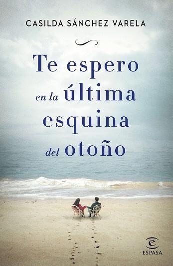 TE ESPERO EN LA ÚLTIMA ESQUINA DEL OTOÑO | 9788467045192 | SÁNCHEZ VARELA, CASILDA | Llibreria Drac - Librería de Olot | Comprar libros en catalán y castellano online